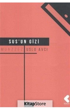 Sus'un Gizi - Muazzez Uslu Avcı - Klaros Yayınları