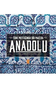 Anadolu Türk Mutfağında Bir Macera - Somer Sivrioğlu -  David Dale - Nobel Yaşam