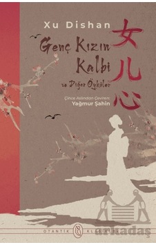 Genç Kızın Kalbi Ve Diğer Öyküler Genç Kızın Kalbi Ve Diğer Öyküler