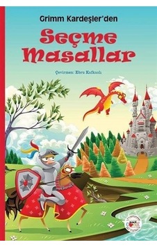 Grimm Kardeşler Den Seçme Masallar Grimm Kardeşler Den Seçme Masallar