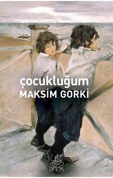 Çocukluğum - Maksim Gorki - Antik Kitap Çocukluğum - Maksim Gorki - Antik Kitap