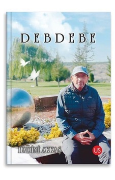 Debdebe - Hadimi Akkaş - Us Yayınları Debdebe - Hadimi Akkaş - Us Yayınları