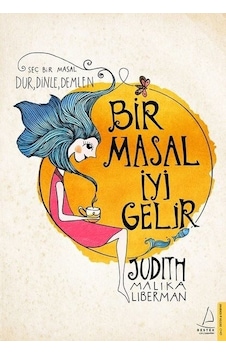 Bir Masal İyi Gelir Seç Bir Masal Dur, Dinle, Demlen