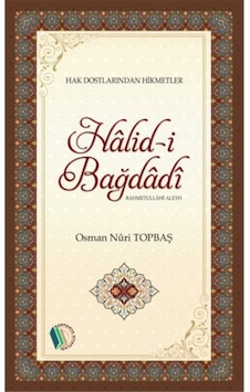 Halid-i Bağdadi - Osman Nuri Topbaş 9789944839037 Halid-i Bağdadi - Osman Nuri Topbaş 9789944839037