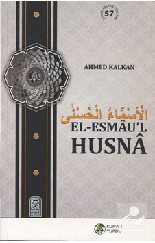 El-Esmau'l Husna - Ahmed Kalkan - Kur'an Yurdu Yayınları El-Esmau'l Husna - Ahmed Kalkan - Kur'an Yurdu Yayınları