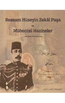 Ressam Hüseyin Zekai Paşa ve Mübeccel Hazineler- Bozlu Art Project Ressam Hüseyin Zekai Paşa ve Mübeccel Hazineler- Bozlu Art Project