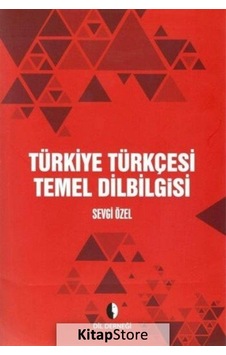 Türkiye Türkçesi Temel Dilbilgisi - Sevgi Özel - Dil Derneği Türkiye Türkçesi Temel Dilbilgisi - Sevgi Özel - Dil Derneği