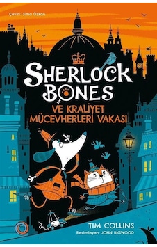 Sherlock Bones Ve Kraliyet Mücevherleri Vakası / Tim Collins Sherlock Bones Ve Kraliyet Mücevherleri Vakası / Tim Collins