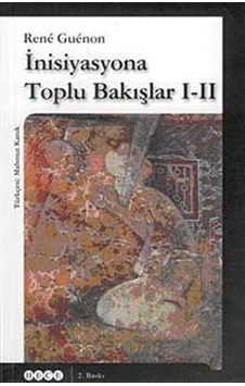 İnisiyasyona Toplu Bakışlar 1-2 - Rene Guenon - Hece Yayınları