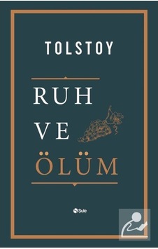 Ruh Ve Ölüm / Lev N. Tolstoy 9786052199084 Ruh Ve Ölüm / Lev N. Tolstoy 9786052199084