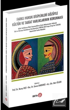 Farklı Hukuk Disiplinleri Gözüyle Kültür Ve Tabiat Varlıkların... Farklı Hukuk Disiplinleri Gözüyle Kültür Ve Tabiat Varlıkların...