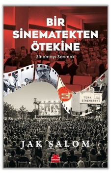 Bir Sinematekten Ötekine / Jak Şalom Bir Sinematekten Ötekine / Jak Şalom