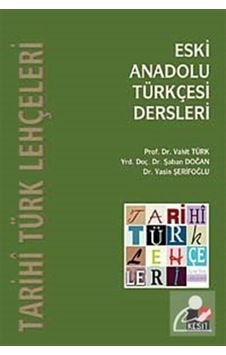 Eski Anadolu Türkçesi Dersleri / Şaban Doğan Eski Anadolu Türkçesi Dersleri / Şaban Doğan