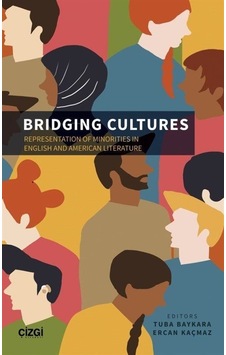 Bridging Cultures - Representation of Minorities in English and American Literature- Çizgi Kitabevi Bridging Cultures - Representation of Minorities in English and American Literature- Çizgi Kitabevi