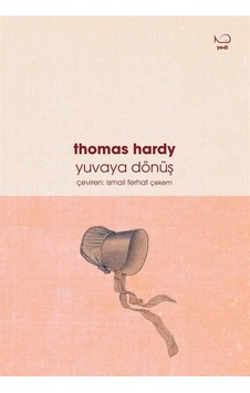 Yuvaya Dönüş - Thomas Hardy - Yedi Yayınları Yuvaya Dönüş - Thomas Hardy - Yedi Yayınları
