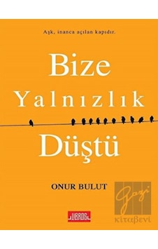 Bize Yalnızlık Düştü - Onur Bulut - Libros Kitap