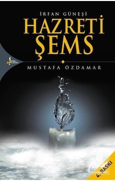 İrfan Güneşi Hazreti Şems / Mustafa Özdamar 9789758225996