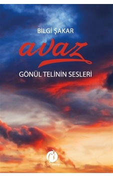 Avaz Gönül Telinin Sesleri - Bilgi Şakar - Herdem Kitap
