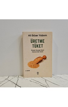 Üretme Tüket İthalat-siyaset-rant Kıskacında Tarım Üretme Tüket İthalat-siyaset-rant Kıskacında Tarım