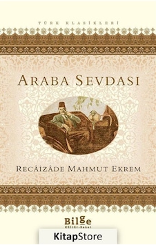 Araba Sevdası / Recaizade Mahmut Ekrem N11.2463 Araba Sevdası / Recaizade Mahmut Ekrem N11.2463
