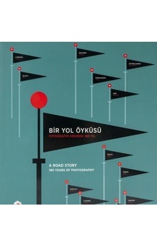 Bir Yol Öyküsü: Fotoğrafın Ardında 180 Yıl