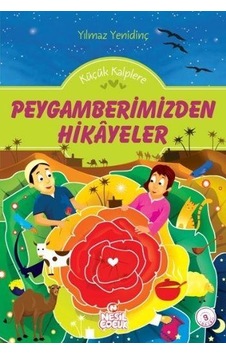 Küçük Kalplere Peygamberimizden Hik - Yılmaz Yenidinç - Nesil Çocuk Yayınları Küçük Kalplere Peygamberimizden Hik - Yılmaz Yenidinç - Nesil Çocuk Yayınları
