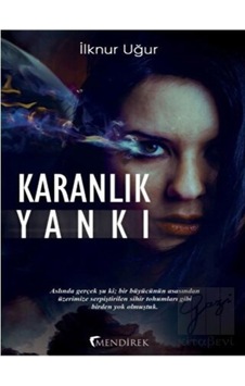 Karanlık Yankı - İlknur Uğur - Mendirek Yayıncılık Karanlık Yankı - İlknur Uğur - Mendirek Yayıncılık