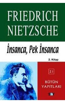 İnsancaPek İnsanca 2.Kitap - Friedrich Nietzsche - Say Yayınları İnsancaPek İnsanca 2.Kitap - Friedrich Nietzsche - Say Yayınları