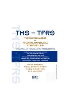 Tms-Tfrs Türkiye Muhasebe ve Finansal Raporlama Standartları Tms-Tfrs Türkiye Muhasebe ve Finansal Raporlama Standartları