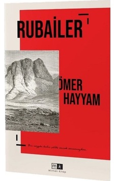 Rubailer - Ömer Hayyam - MK Mirhan Kitap Rubailer - Ömer Hayyam - MK Mirhan Kitap