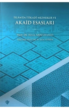 İslam'da İ'tikadi Mezhebler ve Akaid Esasları - Mustafa Saim Yeprem - Türkiye Diyanet Vakfı Yayınları