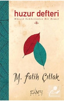 Huzur Defteri 2 / M. Fatih Çıtlak 9786059778374 Huzur Defteri 2 / M. Fatih Çıtlak 9786059778374