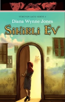 Sihirli Ev - Yürüyen Şato Serisi 3 - Diana Wynne Jones - İthaki Yayınları Sihirli Ev - Yürüyen Şato Serisi 3 - Diana Wynne Jones - İthaki Yayınları