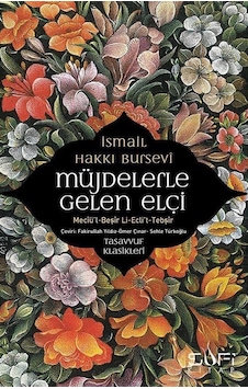 Müjdelerle Gelen Elçi - Meciü'l - Beşir Li-Ecli't - Tebşir - İsmail Hakkı Bursevi - Sufi Kitap Müjdelerle Gelen Elçi - Meciü'l - Beşir Li-Ecli't - Tebşir - İsmail Hakkı Bursevi - Sufi Kitap