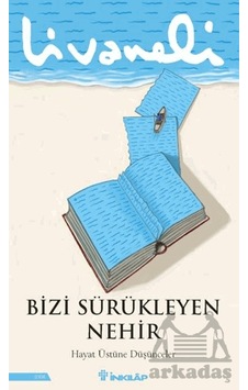 Bizi Sürükleyen Nehir İnkılap Kitabevi Bizi Sürükleyen Nehir İnkılap Kitabevi