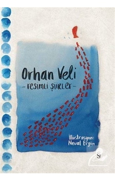 Resimli Şiirler / Orhan Veli Kanık Resimli Şiirler / Orhan Veli Kanık