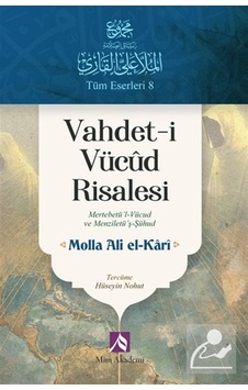 Vahdet-i Vücud Risalesi / Molla Ali El-kari Vahdet-i Vücud Risalesi / Molla Ali El-kari