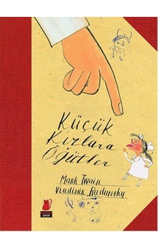 Küçük Kızlara Öğütler - Mark Twain - Kırmızı Kedi Küçük Kızlara Öğütler - Mark Twain - Kırmızı Kedi