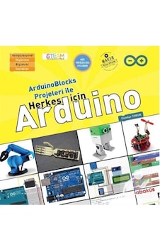 Arduinoblocks Projeleri ile Herkes için Arduino Cumhur Torun Arduinoblocks Projeleri ile Herkes için Arduino Cumhur Torun