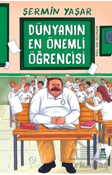 Dünyanın En Önemli Öğrencisi Dünyanın En Önemli Öğrencisi