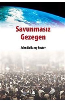 Savunmasız Gezegen  - John Bellamy Foster  - Epos Yayınları