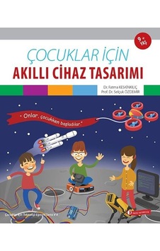 Çocuklar İçin Akıllı Cihaz Tasarımı - Fatma Keskinkılıç - ODTÜ Yayıncılık