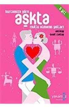 Aşkta Mutlu Olmanın Yolları Burcunuza Göre / Basit Tektaş Aşkta Mutlu Olmanın Yolları Burcunuza Göre / Basit Tektaş