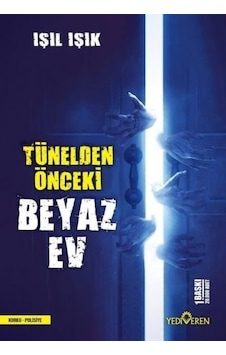 Tünelden Önceki Beyaz Ev