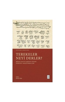 Terekeler: Tarihsel Ve Kültürel Anlamları Üzerine İnceleme Terekeler: Tarihsel Ve Kültürel Anlamları Üzerine İnceleme
