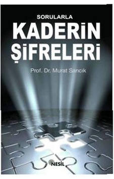 Kaderin Şifreleri - Murat Sarıcık - Nesil Yayınları Kaderin Şifreleri - Murat Sarıcık - Nesil Yayınları