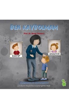 Ben Kaybolmam - Bengi Semerci - Yeşil Dinozor Ben Kaybolmam - Bengi Semerci - Yeşil Dinozor