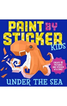 Paint by Sticker Kids: Under the Sea - Workman Publishing - Workman Publishing Paint by Sticker Kids: Under the Sea - Workman Publishing - Workman Publishing