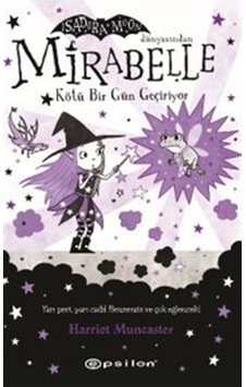 Mirabelle 3 / Kötü Bir Gün Geçiriyor / Harriet Muncaster Mirabelle 3 / Kötü Bir Gün Geçiriyor / Harriet Muncaster