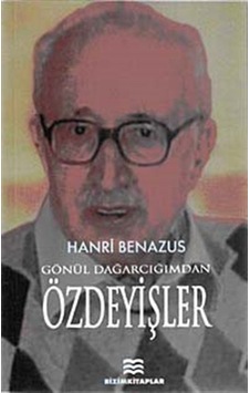 Gönül Dağarcığımdan Özdeyişler / Hanri Benazus Gönül Dağarcığımdan Özdeyişler / Hanri Benazus
